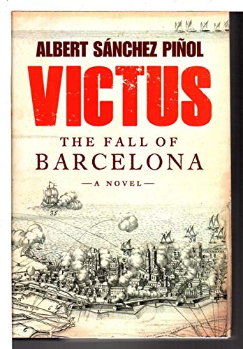 Victus: The Fall of Barcelona, a Novel