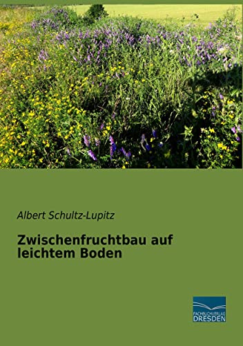Zwischenfruchtbau auf leichtem Boden von Fachbuchverlag-Dresden