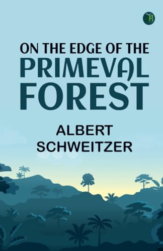 On the Edge of the Primeval Forest von Zinc Read