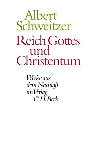 Werke aus dem Nachlaß. Reich Gottes und Christentum: Hrsg. v. Ulrich Luz, Ulrich Neuschwander u. Johann Zürcher