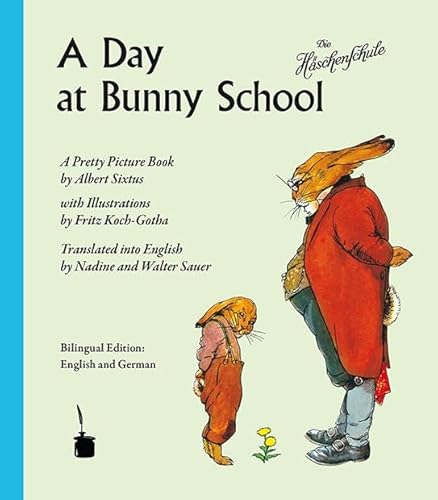 A Day at Bunny School / Die Häschenschule: Die Häschenschule - zweisprachig: Englisch und Deutsch: A Pretty Picture Book A Day at Bunny School / Die Häschenschule: Die Häschenschule - zweisprachig: Englisch und Deutsch: A Pretty Picture Book