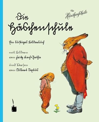 Die Häschenschule: Ausgabe in Sütterlin-Schrift und Antiqua von Edition Tintenfa