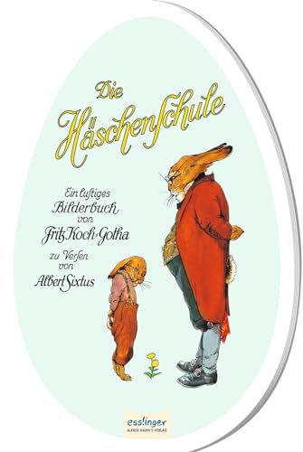 Die Häschenschule: Pappbilderbuch in Ei-Form: Medium | Nostalgie-Klassiker von Esslinger Verlag