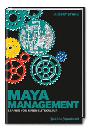 Maya-Management: Lernen von einer Elitekultur