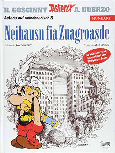Asterix Mundart Münchnerisch III: Neihausn fia Zuagroasde