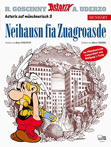 Asterix Mundart Münchnerisch III: Neihausn fia Zuagroasde