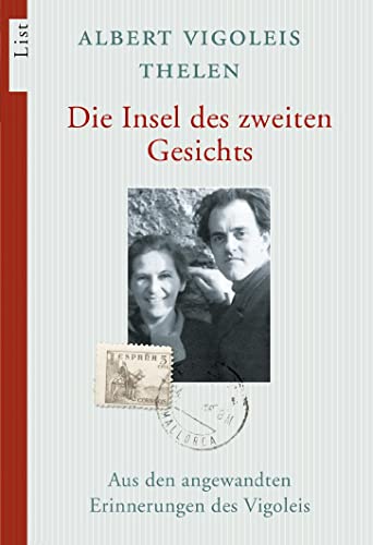 Die Insel des zweiten Gesichts: Aus den angewandten Erinnerungen des Vigoleis | Unter Schriftstellern und Künstlern im Mallorca der dreißiger Jahre (0) von Ullstein Taschenbuchvlg.