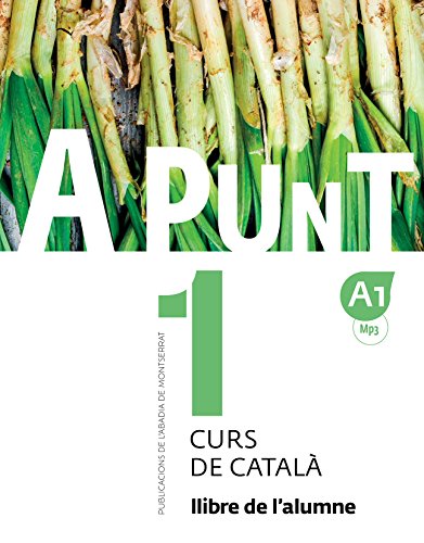 A punt. Curs de català. Llibre de l'alumne, 1 von Publicacions de l'Abadia de Montserrat, S.A.