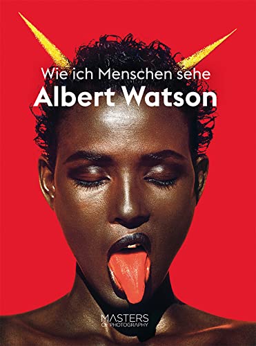 Albert Watson: Wie ich Menschen sehe (Masters of Photography) (BIG SHOTS / Masters of Photography) von Midas Collection