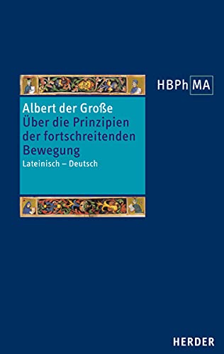 Liber de principiis motus processivi. Über die Prinzipien der fortschreitenden Bewegung: Lateinisch - Deutsch. Übersetzt von Jürgen Wetzelsberger. ... der Philosophie des Mittelalters 2. Serie)