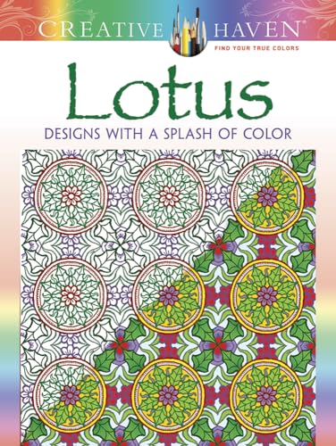 Creative Haven Lotus: Designs with a Splash of Color (Creative Haven Coloring Books) von Dover Publications
