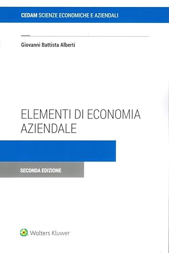 Elementi di economia aziendale. Istituzione, gestione, cessazione, tassazione, tecnica redazionale Elementi di economia aziendale. Istituzione, gestione, cessazione, tassazione, tecnica redazionale von CEDAM