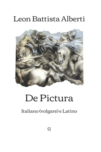 De Pictura: Italiano (volgare) e Latino von Independently published