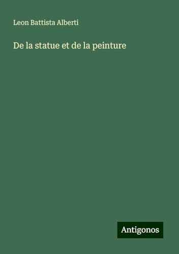 De la statue et de la peinture von Antigonos Verlag