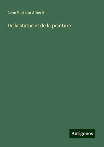De la statue et de la peinture von Antigonos Verlag