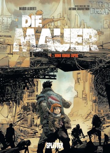 Die Mauer. Band 1: Homo Homini Lupus von Splitter Verlag