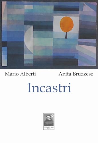 Incastri (Cantieri poetici) von Città del Sole Edizioni