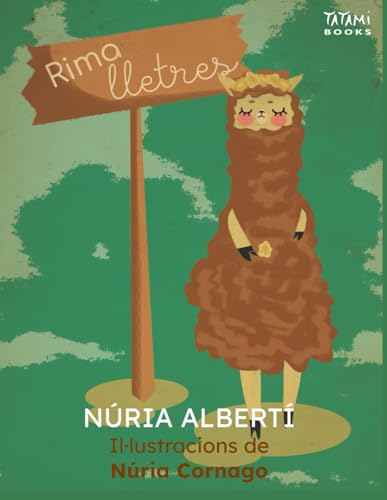 RIMA LLETRES: Descobrim l'alfabet amb rimes (Aprenem JUNTS! de Tatami Books) von Independently published