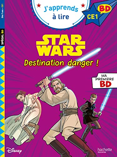 Disney BD CE1 - Star Wars - Destination danger !: Fin de CP - CE1