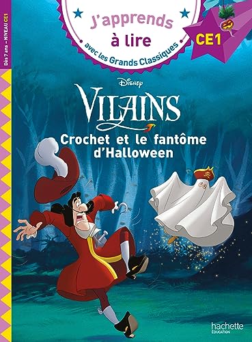 Disney Vilains - Crochet et le fantôme d'Halloween, CE1 Disney Vilains - Crochet et le fantôme d'Halloween, CE1