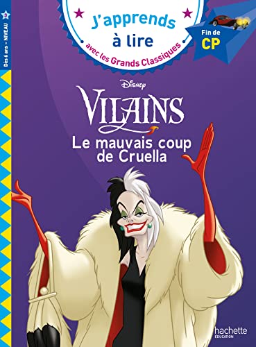 Disney Vilains - CP niveau 3 - Le mauvais coup de Cruella: Fin de CP von HACHETTE EDUC
