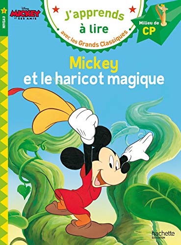 Mickey et le haricot magique CP Niveau 2: Milieu de CP, niveau 2 von Hachette