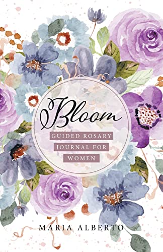 Bloom: Guided Rosary Journal for Women