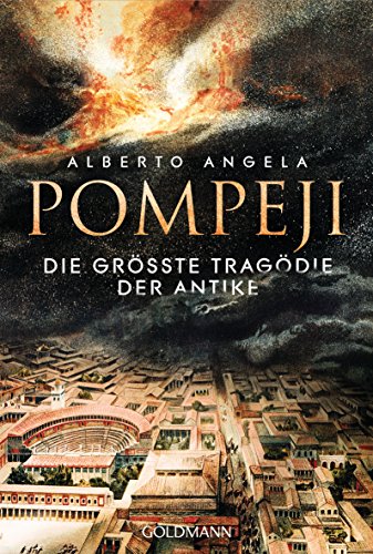 Pompeji: Die größte Tragödie der Antike von Goldmann TB