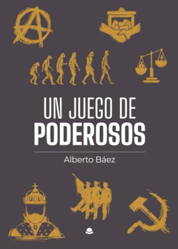 Un juego de poderosos Un juego de poderosos von Grupo Editorial Círculo Rojo SL