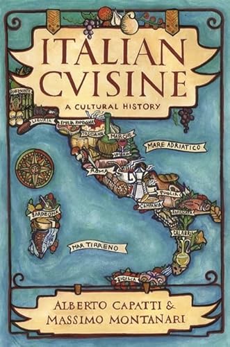 Italian Cuisine: A Cultural History (Arts and Traditions of the Table) von Columbia University Press