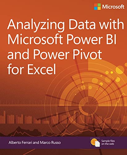Analyzing Data with Power BI and Power Pivot for Excel: Business Skills