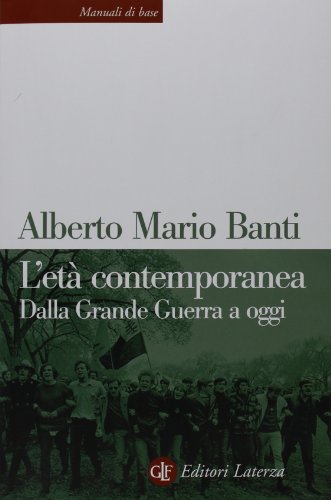 L'età contemporanea. Dalla grande guerra a oggi (Manuali di base)