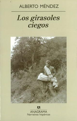 Los girasoles ciegos (Narrativas hispánicas, Band 354)
