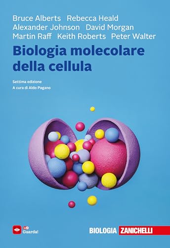 Biologia molecolare della cellula Biologia molecolare della cellula von Zanichelli
