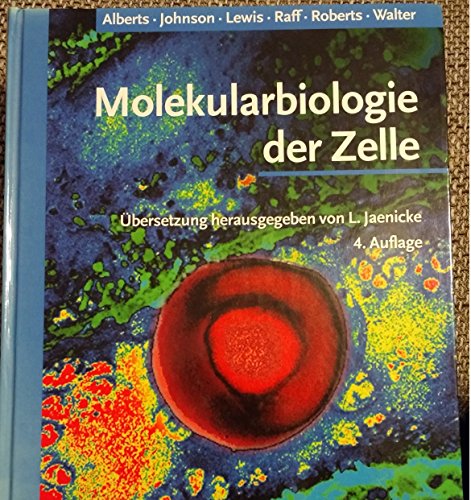 Molekularbiologie der Zelle