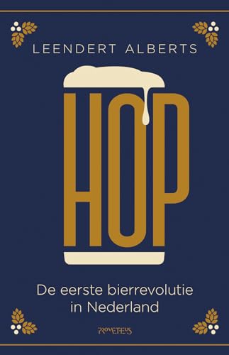 Hop: de eerste bierrevolutie in Nederland von Prometheus