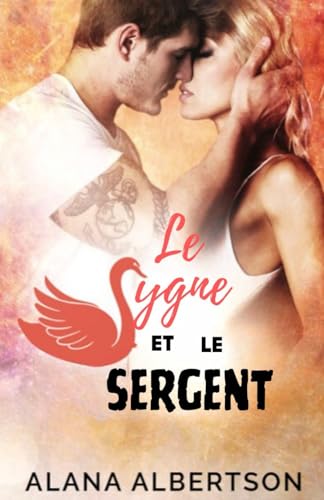 Le Cygne et le Sergent (Héros pour toujours, Band 4) von Independently published