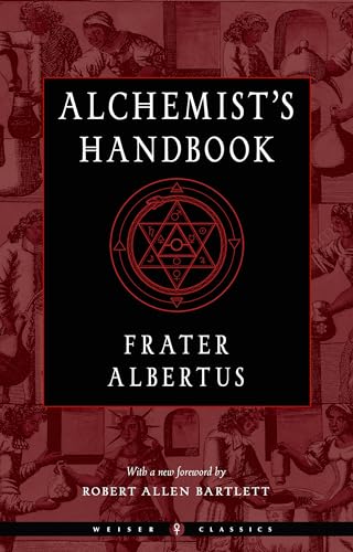 The Alchemist's Handbook: A Practical Manual (Weiser Classics)