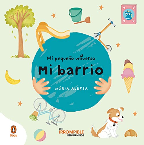 Mi barrio (Mi pequeño universo. Pequeñas manitas) (Libro del bebé)
