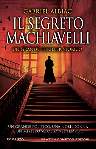 Il segreto Machiavelli (Nuova narrativa Newton) von Newton Compton Editori