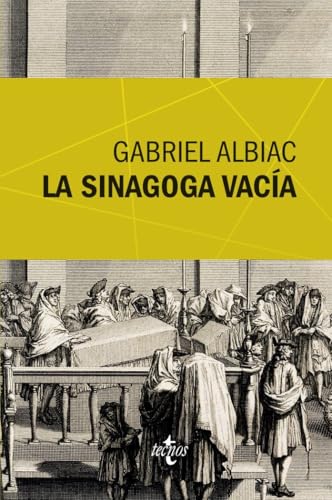 La sinagoga vacía : un estudio de las fuentes marranas del espinosismo (Ventana Abierta) von Tecnos