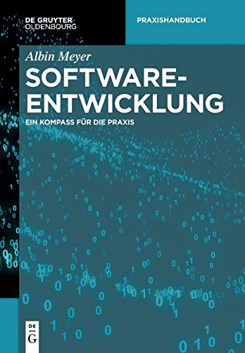 Softwareentwicklung: Ein Kompass für die Praxis