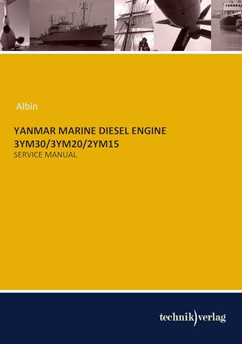YANMAR MARINE Diesel Engine 3YM30/3YM20/2YM15: Service Manual von Technikverlag