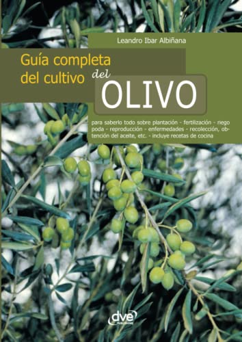 Guía completa del cultivo del olivo
