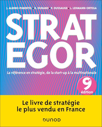 Strategor - 9e éd.: La référence en stratégie, de la start-up à la multinationale von DUNOD