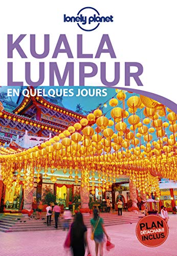 Kuala Lumpur En quelques jours 1ed von Lonely Planet