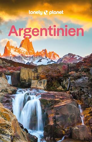 LONELY PLANET Reiseführer Argentinien: Eigene Wege gehen und Einzigartiges erleben. LONELY PLANET Reiseführer Argentinien: Eigene Wege gehen und Einzigartiges erleben.
