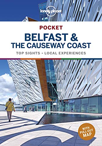 Lonely Planet Pocket Belfast & the Causeway Coast: Top Sights Local Experiences (Pocket Guide) von Lonely Planet