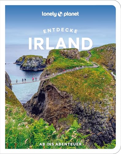 Lonely Planet Reiseführer Entdecke Irland: Ab ins Abenteuer von Lonely Planet Deutschland ein Imprint von MAIRDUMONT