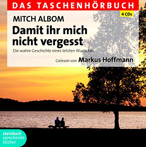 Damit ihr mich nicht vergesst: Die wahre Geschichte eines letzten Wunsches. Das Taschenhörbuch